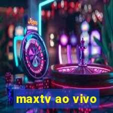 maxtv ao vivo